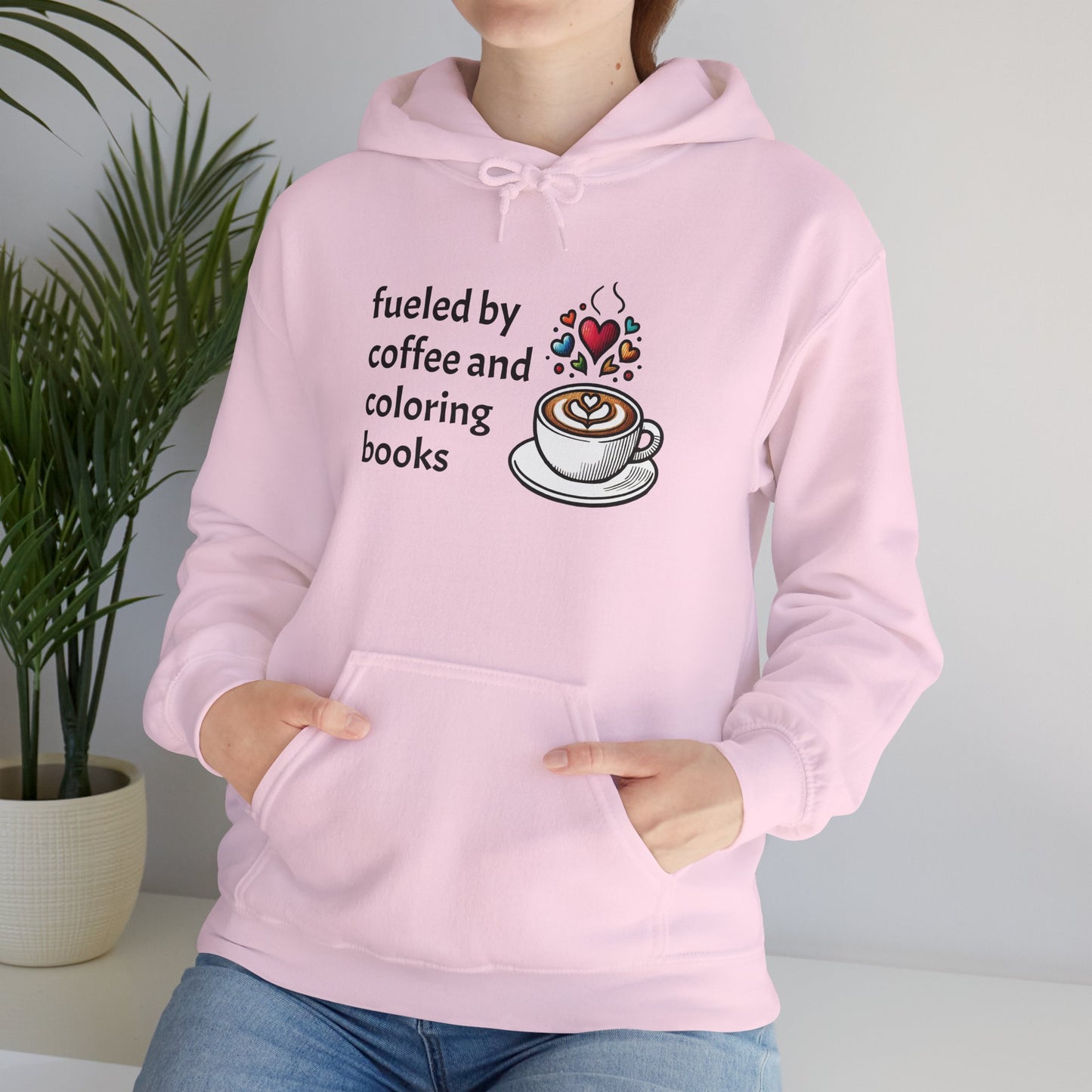 Hoodie for Coloring Book and Coffee Lovers Sweatshirt - Fueled by Coffee and Coloring Books