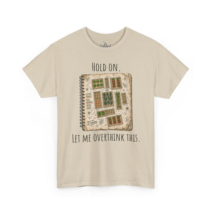 Garden Planning Shirt, Hold On Let Me Overthink This Gardening Humor, Planting Guide Map Drawing, Vegetable Garden Shirt