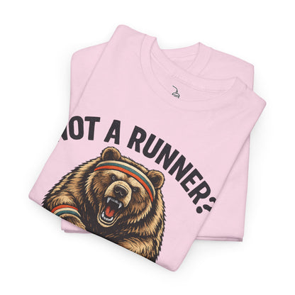 Running Shirt Kodiak Bear Not a Runner Now You Are Tee | Funny Tee for 5k and 10k Races | Walking Aerobics Workout Shirt