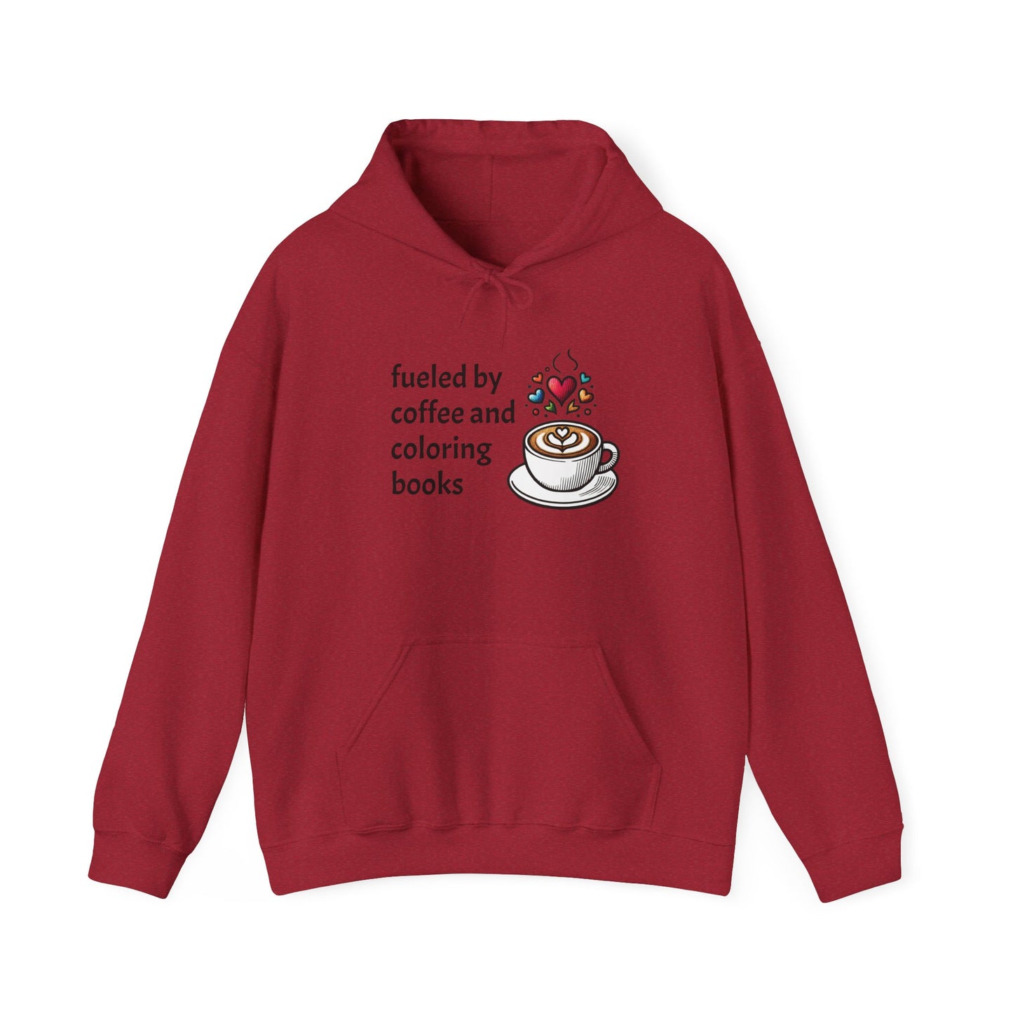 Hoodie for Coloring Book and Coffee Lovers Sweatshirt - Fueled by Coffee and Coloring Books