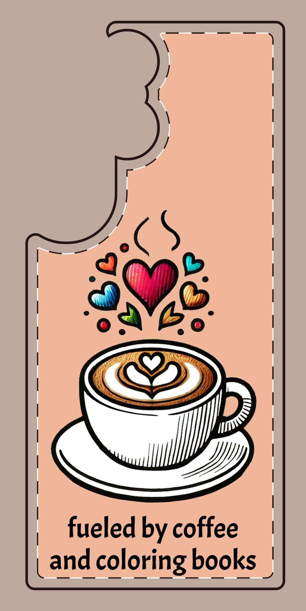 Cute Coffee Lover Silicone Phone Case - Fueled by Coffee & Coloring Books