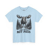 You Shall Not Pass Funny Moose Shirt | Hiker's Weekend Adventurer Shirt | Hiking in the Woods Tee