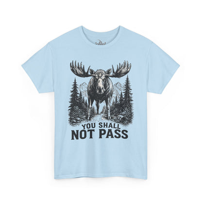 You Shall Not Pass Funny Moose Shirt | Hiker's Weekend Adventurer Shirt | Hiking in the Woods Tee