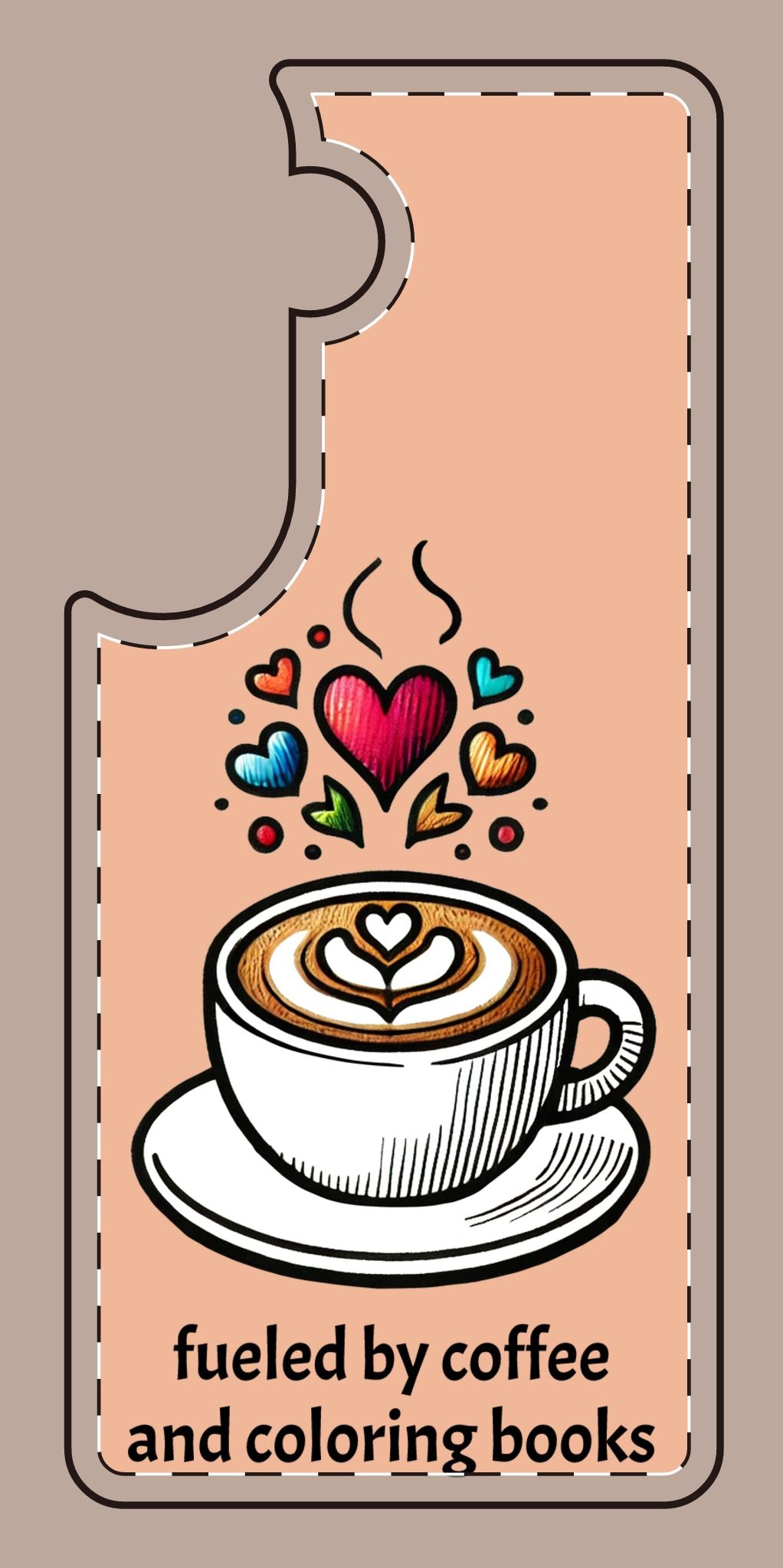 Cute Coffee Lover Silicone Phone Case - Fueled by Coffee & Coloring Books