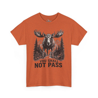 You Shall Not Pass Funny Moose Shirt | Hiker's Weekend Adventurer Shirt | Hiking in the Woods Tee