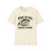 Born to Fish Forced to Work Shirt, Funny Fishing Tee, Fisherman Angler Funny Shirt, Father's Day, Grandpa, New Job Gift