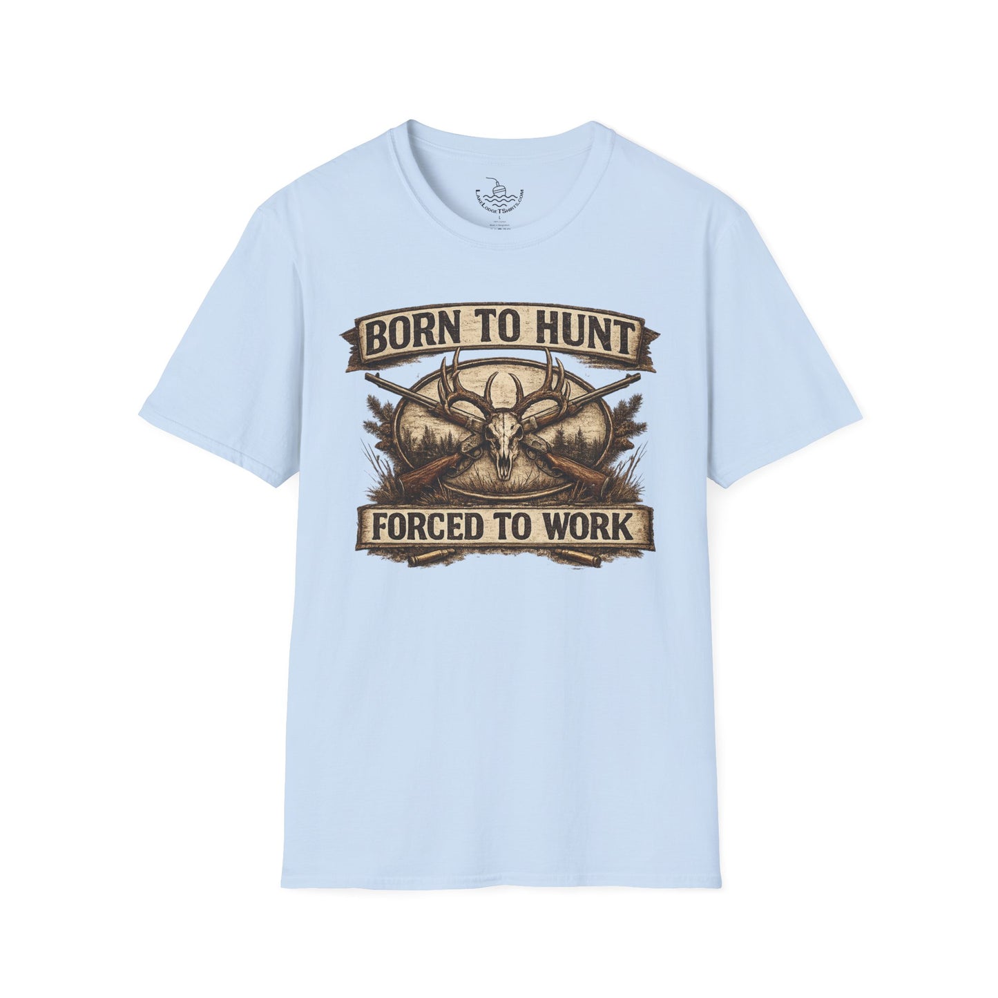 Born to Hunt Forced to Work ULTRA SOFT Shirt, Funny Deer Hunting Tee for the Weekend Hunter, Father's Day, Grandfather
