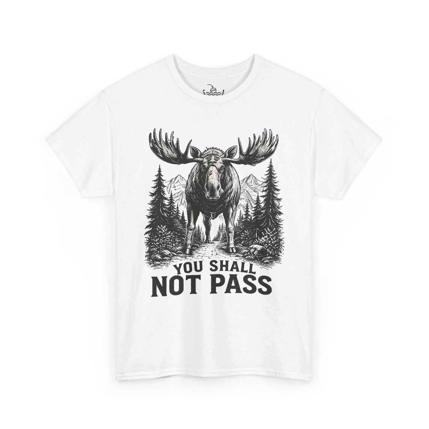 You Shall Not Pass Funny Moose Shirt | Hiker's Weekend Adventurer Shirt | Hiking in the Woods Tee