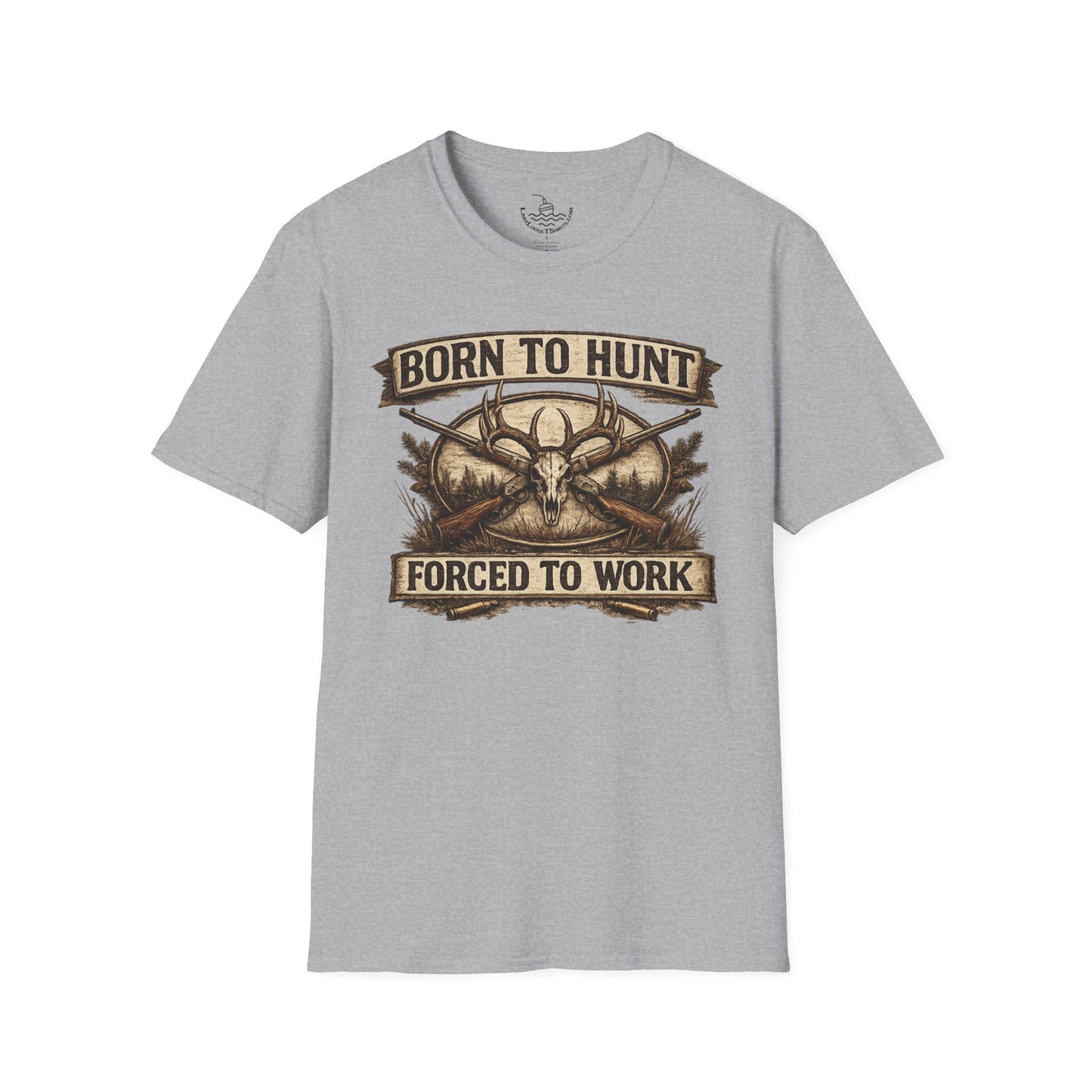 Born to Hunt Forced to Work ULTRA SOFT Shirt, Funny Deer Hunting Tee for the Weekend Hunter, Father's Day, Grandfather