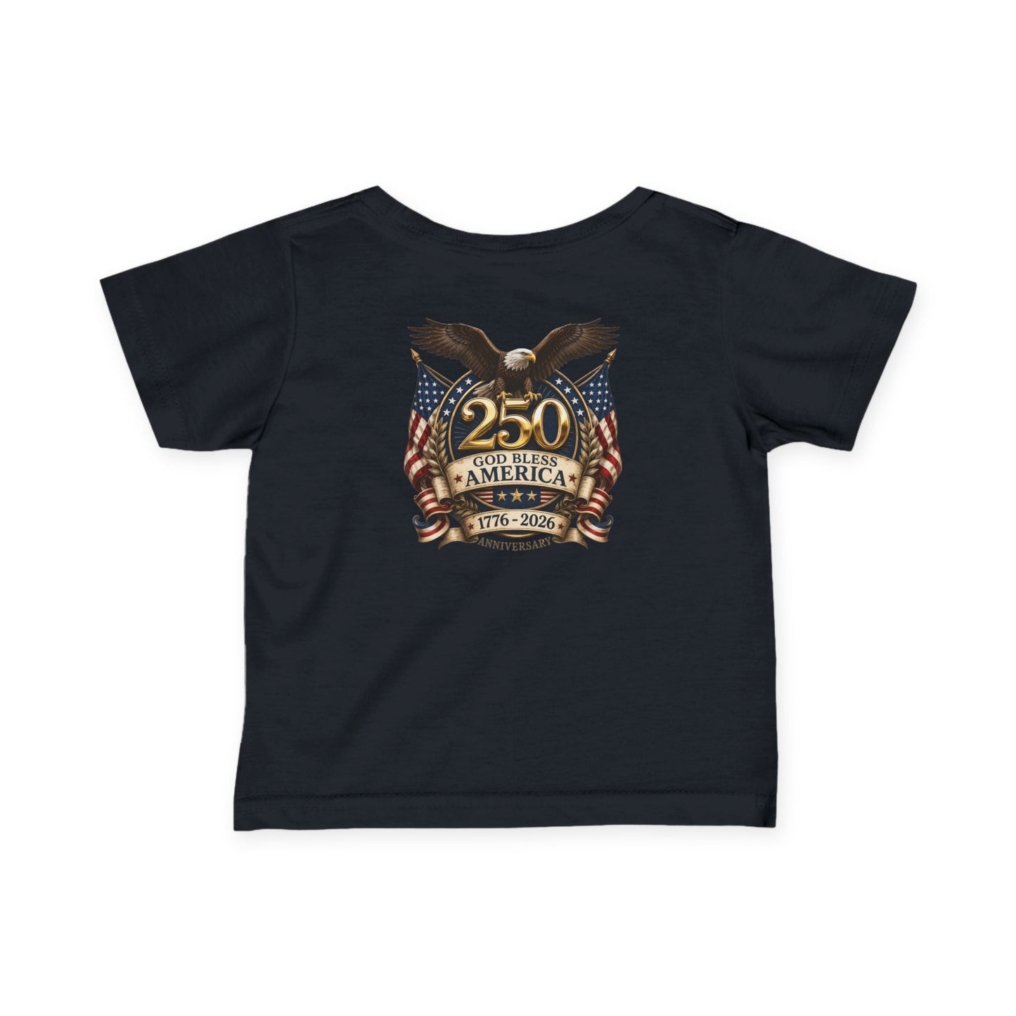 USA Infant Tee 250th Anniversary FREEDOM Baby Shirt | Front and Back Design | Patriotic Fourth July Bald Eagle American Flag