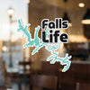 "Falls Life" text sticker overlaying a turquoise map outline on a window.