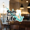 Sam Rayburn Life sticker with lake outline and copyright text.