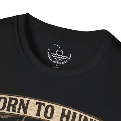 Born to Hunt Forced to Work ULTRA SOFT Shirt, Funny Deer Hunting Tee for the Weekend Hunter, Father's Day, Grandfather