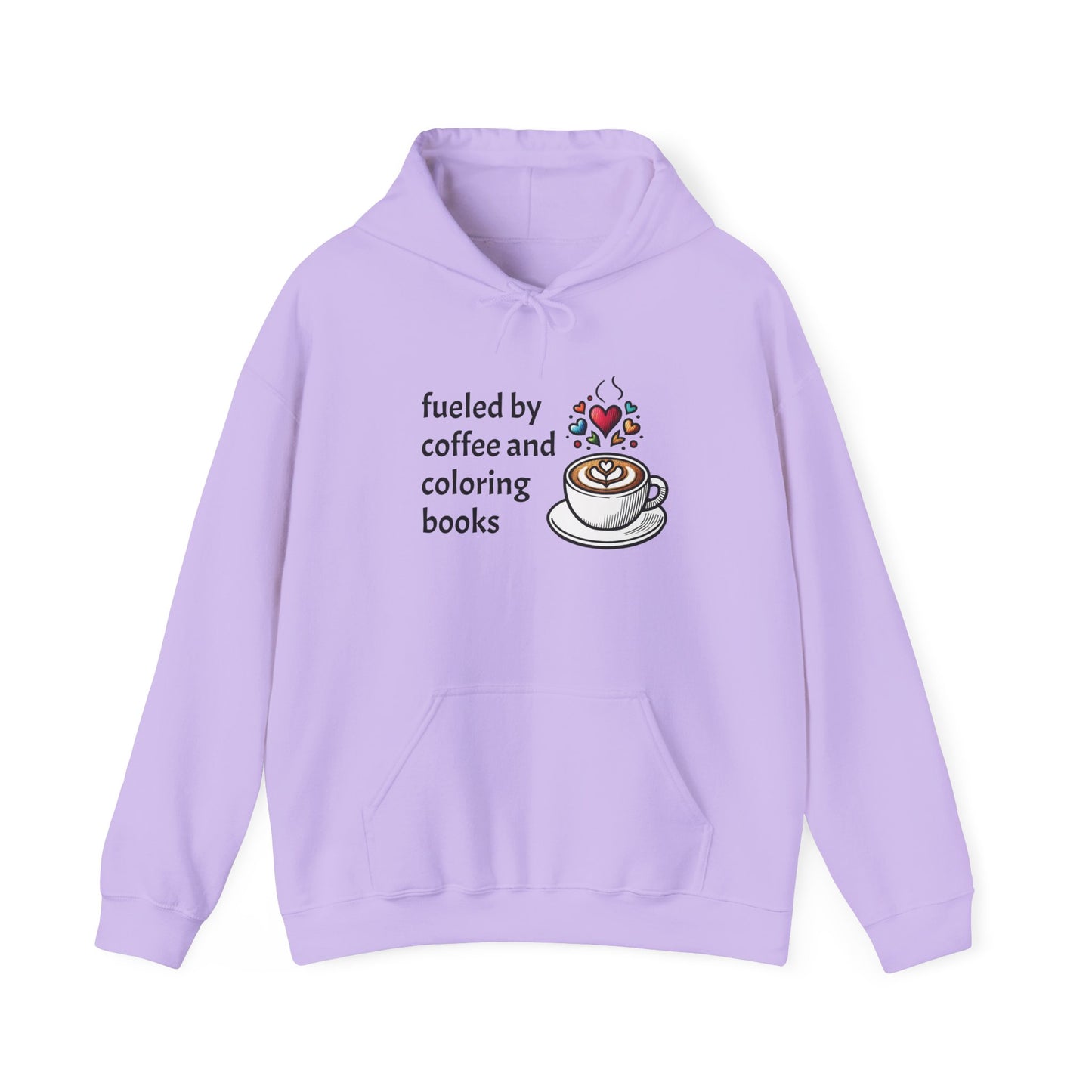 Hoodie for Coloring Book and Coffee Lovers Sweatshirt - Fueled by Coffee and Coloring Books