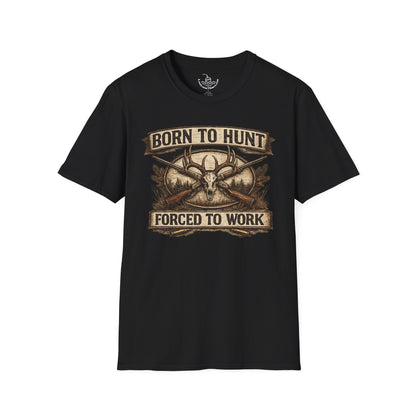 Born to Hunt Forced to Work ULTRA SOFT Shirt, Funny Deer Hunting Tee for the Weekend Hunter, Father's Day, Grandfather