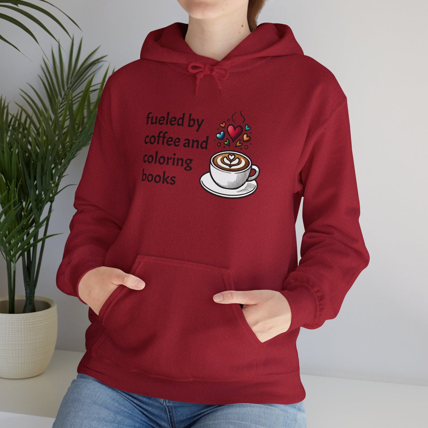 Hoodie for Coloring Book and Coffee Lovers Sweatshirt - Fueled by Coffee and Coloring Books