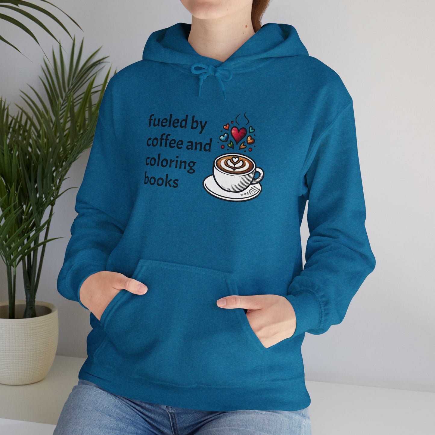 Hoodie for Coloring Book and Coffee Lovers Sweatshirt - Fueled by Coffee and Coloring Books