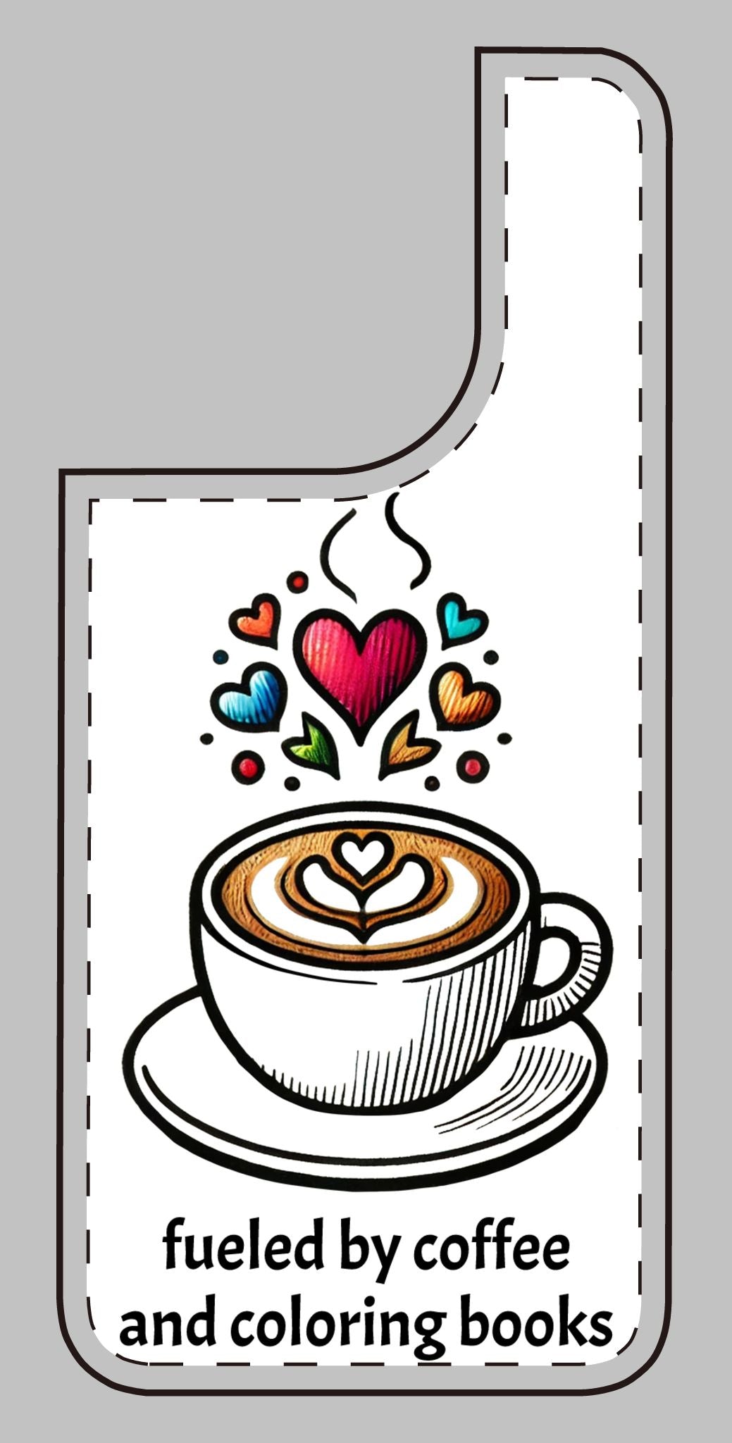 Cute Coffee Lover Silicone Phone Case - Fueled by Coffee & Coloring Books