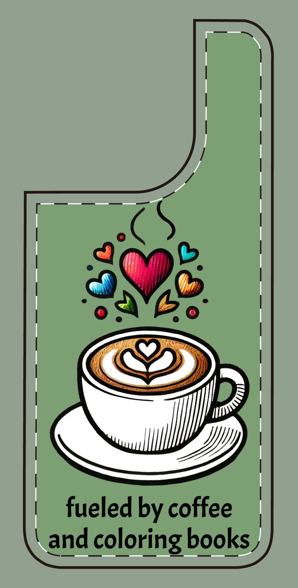 Cute Coffee Lover Silicone Phone Case - Fueled by Coffee & Coloring Books