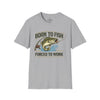 Born to Fish Forced to Work Shirt, Funny Fishing Tee, Fisherman Angler Funny Shirt, Father's Day, Grandpa, New Job Gift
