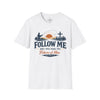 Follow Me Fishers of Men T-Shirt | Christian Fishing Faith Tee Scripture Bible Verse Gift Shirt