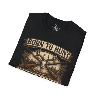 Born to Hunt Forced to Work ULTRA SOFT Shirt, Funny Deer Hunting Tee for the Weekend Hunter, Father's Day, Grandfather