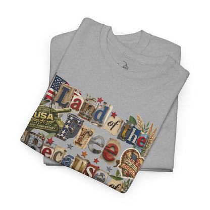 USA 250th Anniversary Land of the Free Because of the Brave T-Shirt | Patriotic Fourth of July Scrapbook Collage Design