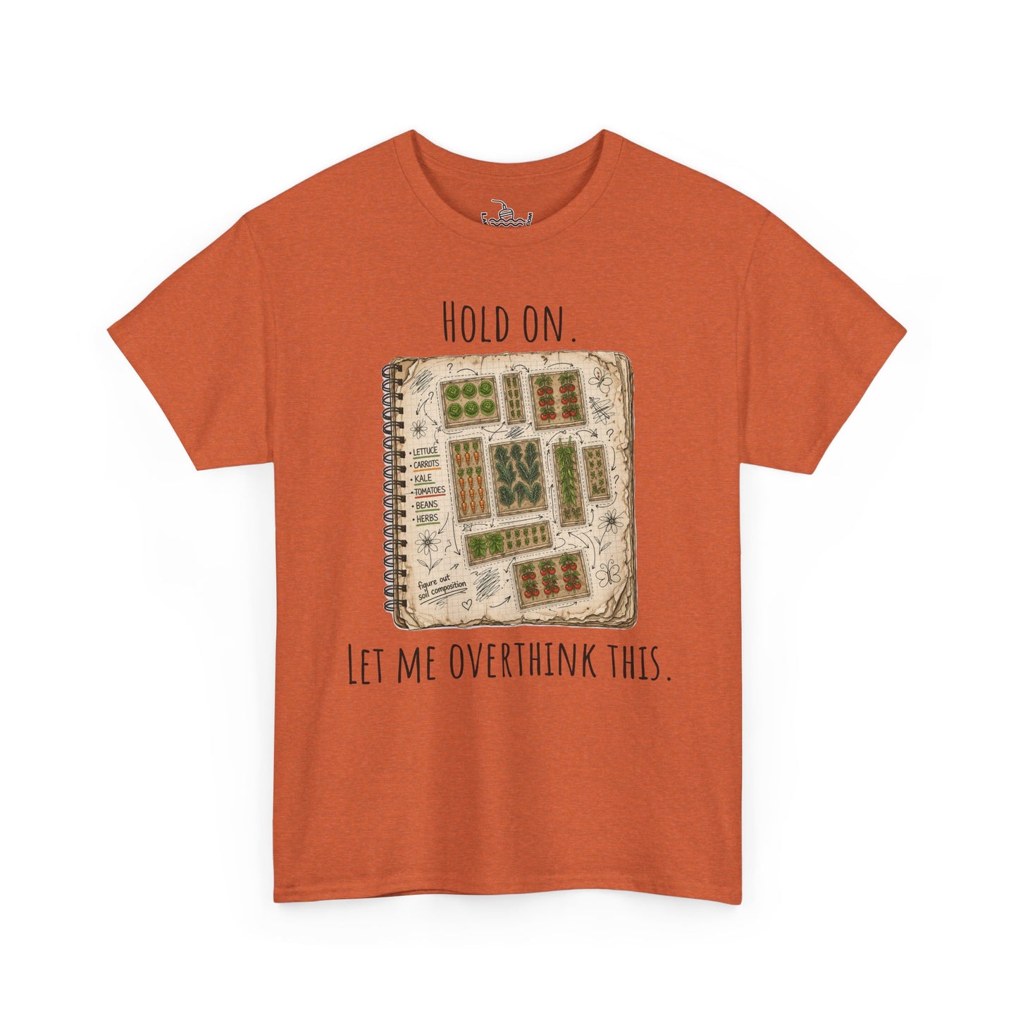 Garden Planning Shirt, Hold On Let Me Overthink This Gardening Humor, Planting Guide Map Drawing, Vegetable Garden Shirt