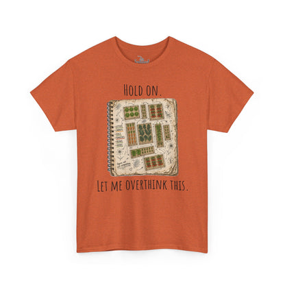 Garden Planning Shirt, Hold On Let Me Overthink This Gardening Humor, Planting Guide Map Drawing, Vegetable Garden Shirt