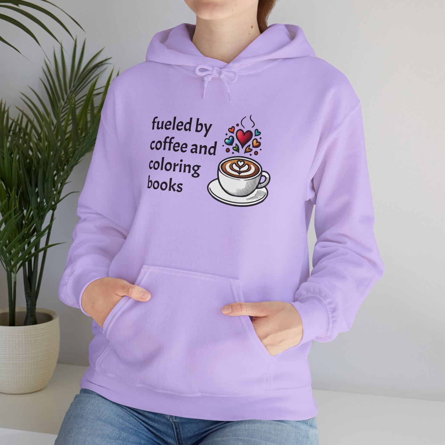 Hoodie for Coloring Book and Coffee Lovers Sweatshirt - Fueled by Coffee and Coloring Books