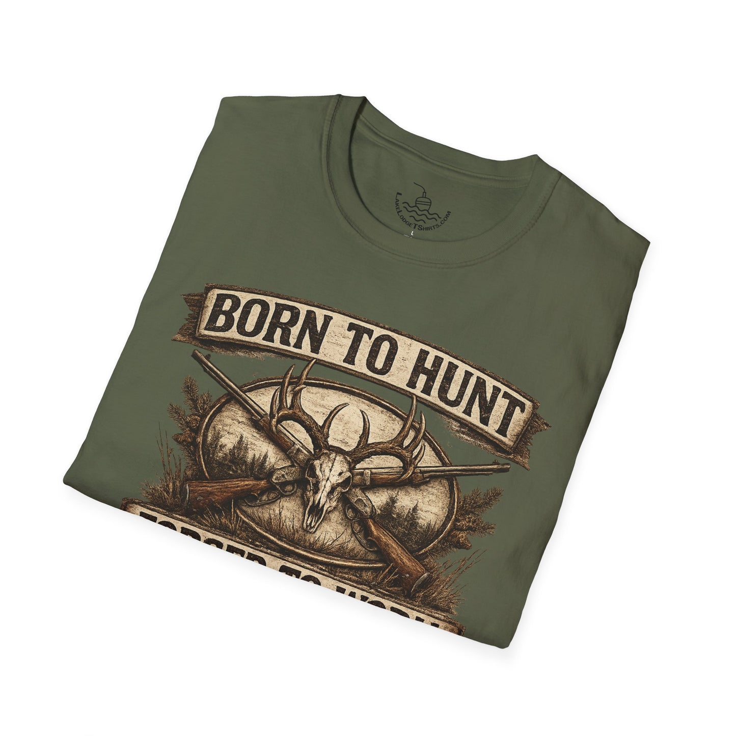 Born to Hunt Forced to Work ULTRA SOFT Shirt, Funny Deer Hunting Tee for the Weekend Hunter, Father's Day, Grandfather