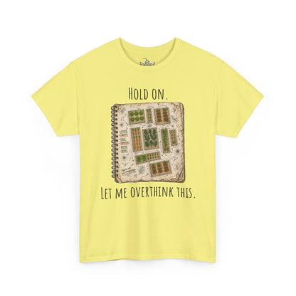 Garden Planning Shirt, Hold On Let Me Overthink This Gardening Humor, Planting Guide Map Drawing, Vegetable Garden Shirt