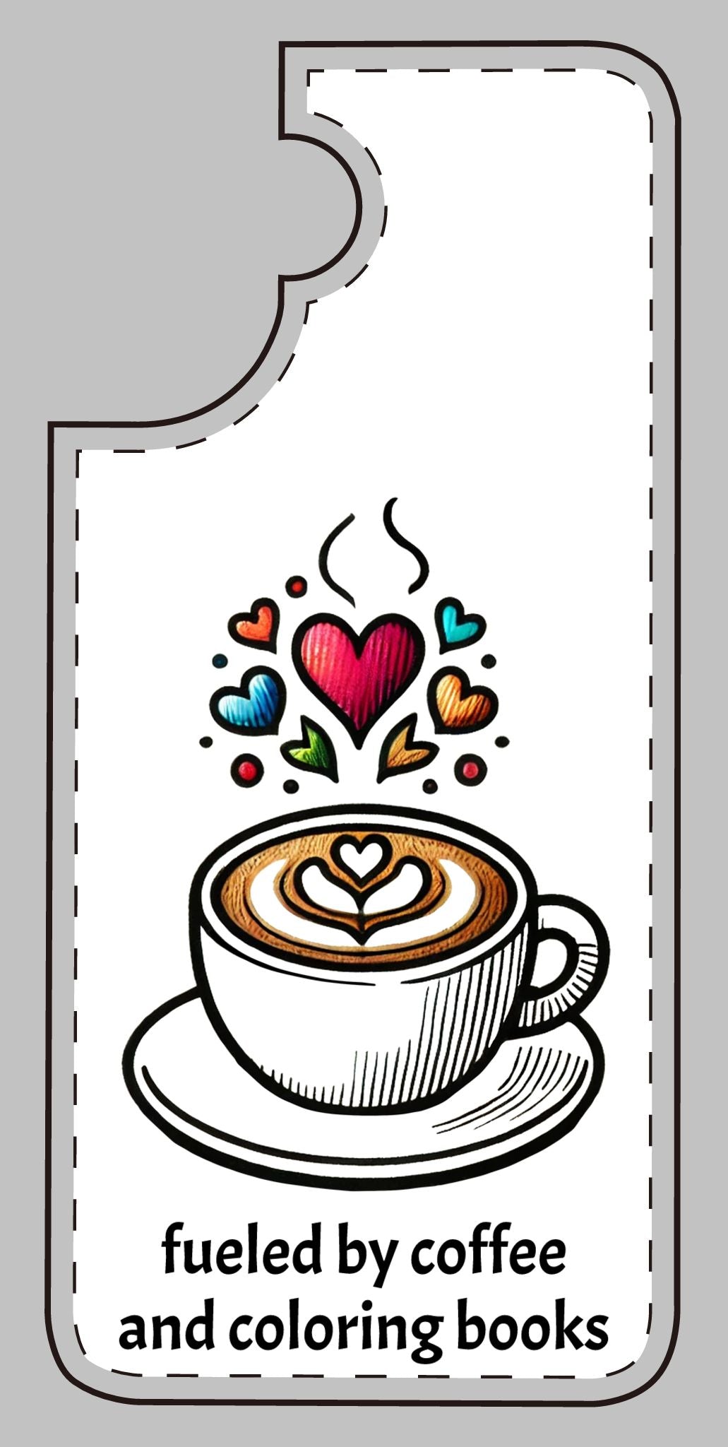 Cute Coffee Lover Silicone Phone Case - Fueled by Coffee & Coloring Books