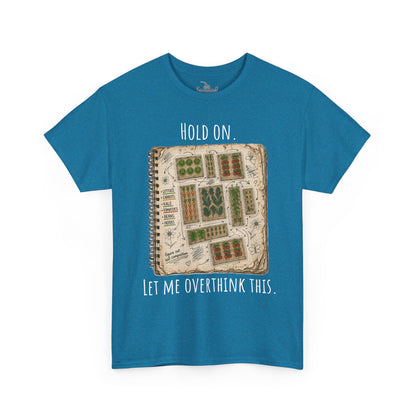 Garden Planning Shirt, Hold On Let Me Overthink This Gardening Humor, Planting Guide Map Drawing, Vegetable Garden Shirt