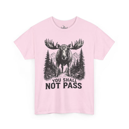 You Shall Not Pass Funny Moose Shirt | Hiker's Weekend Adventurer Shirt | Hiking in the Woods Tee