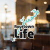 Raystown Life sticker with teal design, on a glass window.