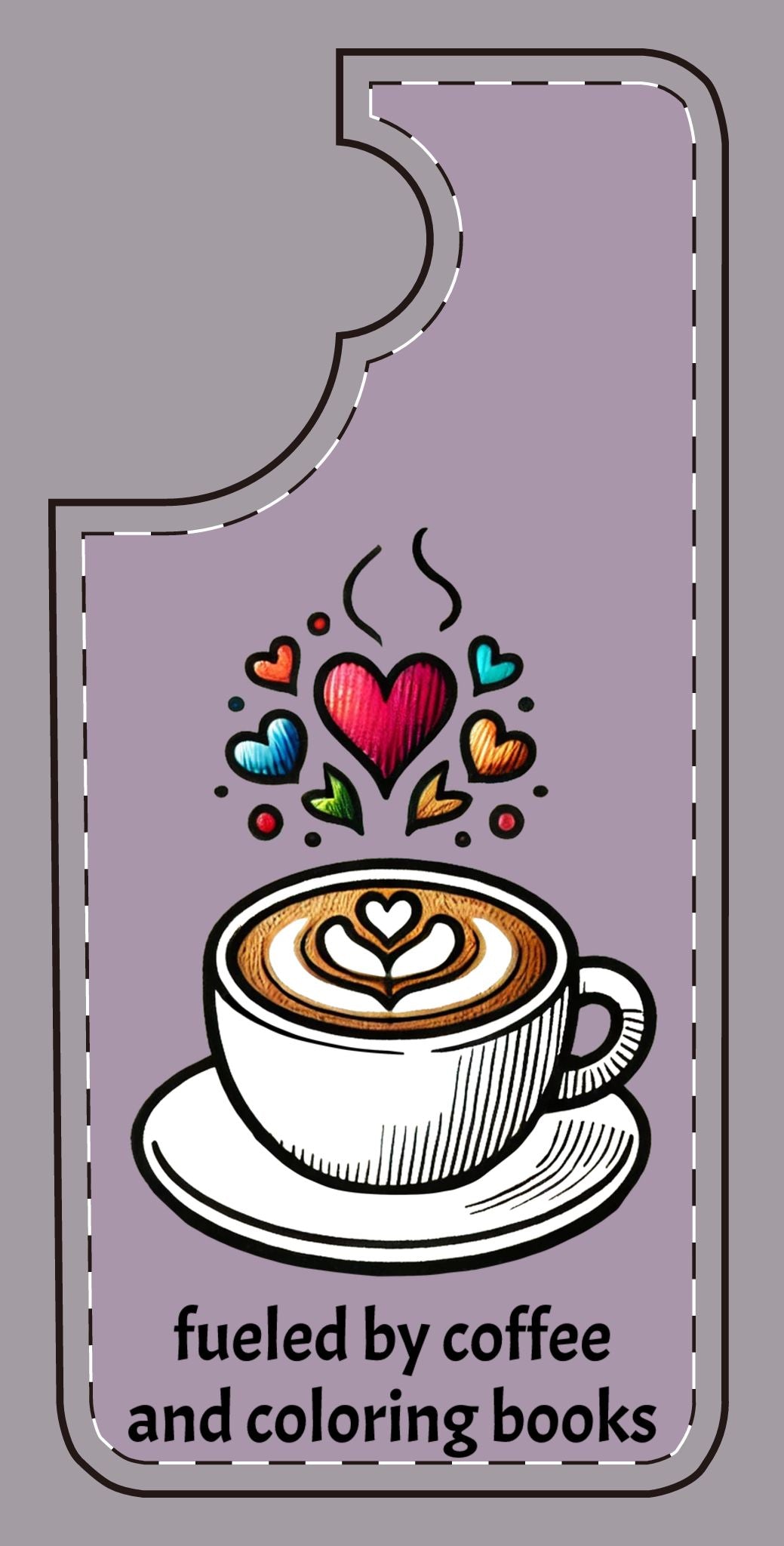 Cute Coffee Lover Silicone Phone Case - Fueled by Coffee & Coloring Books