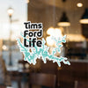 Tims Ford Life sticker with light blue lake outline and copyright notice.