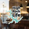 "High Rock Life" text with a teal lake outline sticker on glass